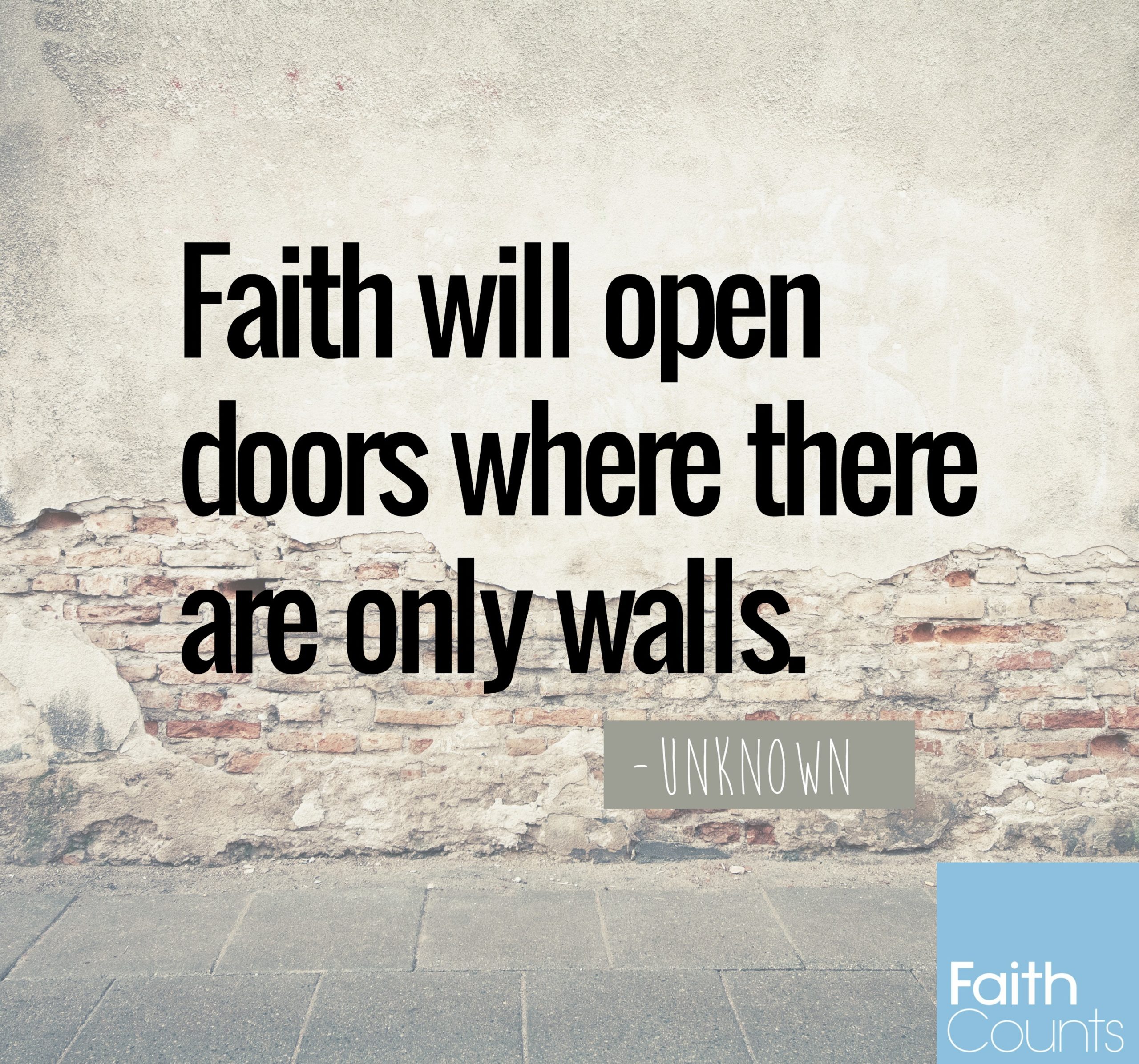 faith-will-open-doors-where-there-are-only-walls